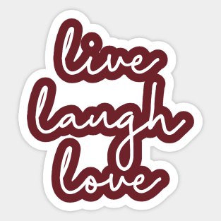 Live Laugh Love (white) Sticker